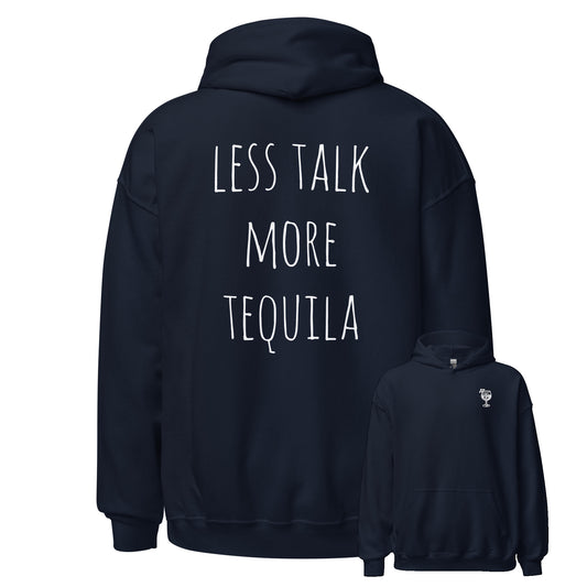 Less Talk More Tequila